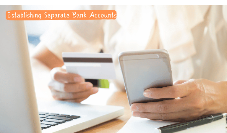 Establishing Separate Bank Accounts